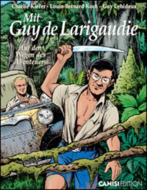 Mit Guy de Larigaudie auf den Wegen des Abenteuers