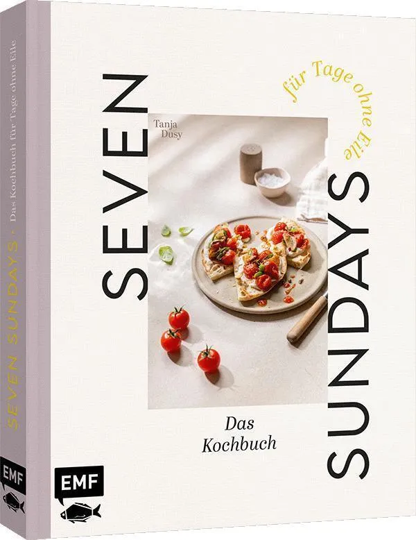 Seven Sundays - Das Kochbuch für Tage ohne Eile