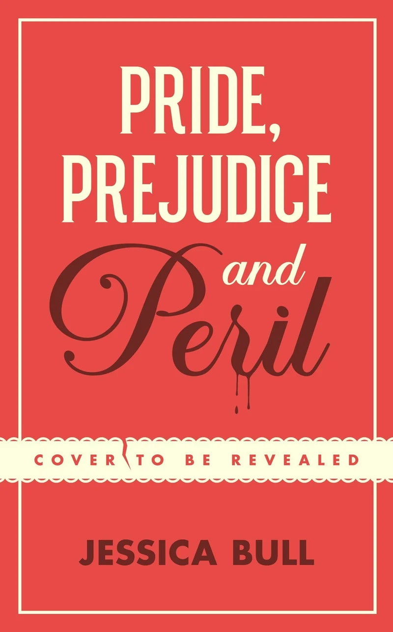 Pride, Prejudice and Peril