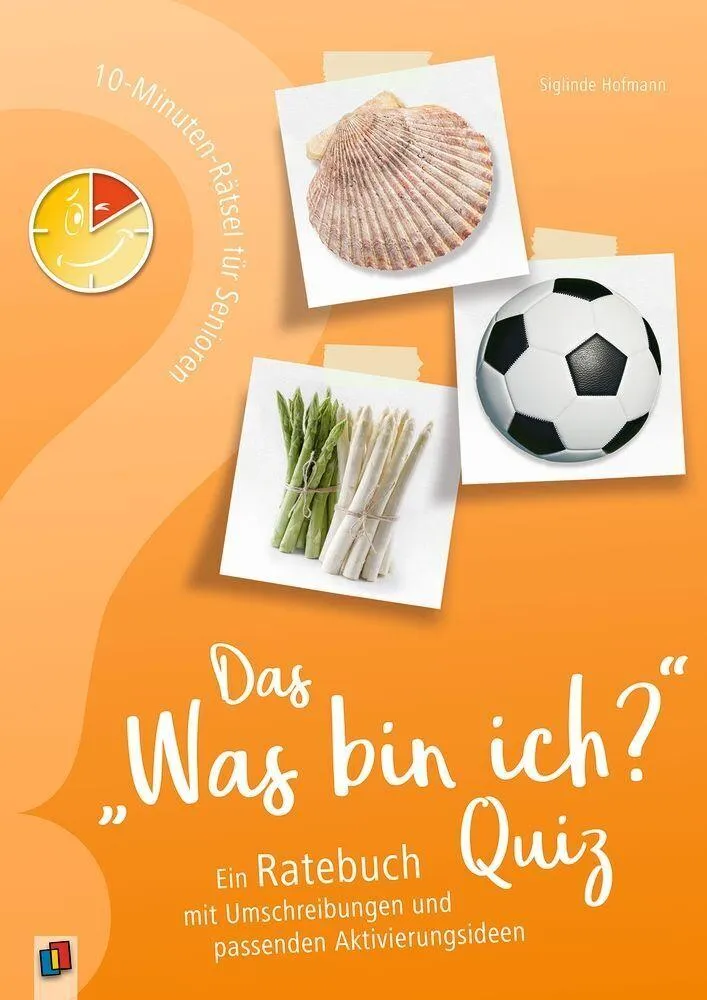 10-Minuten-Rätsel für Senioren - Das \"Was bin ich?\" - Quiz