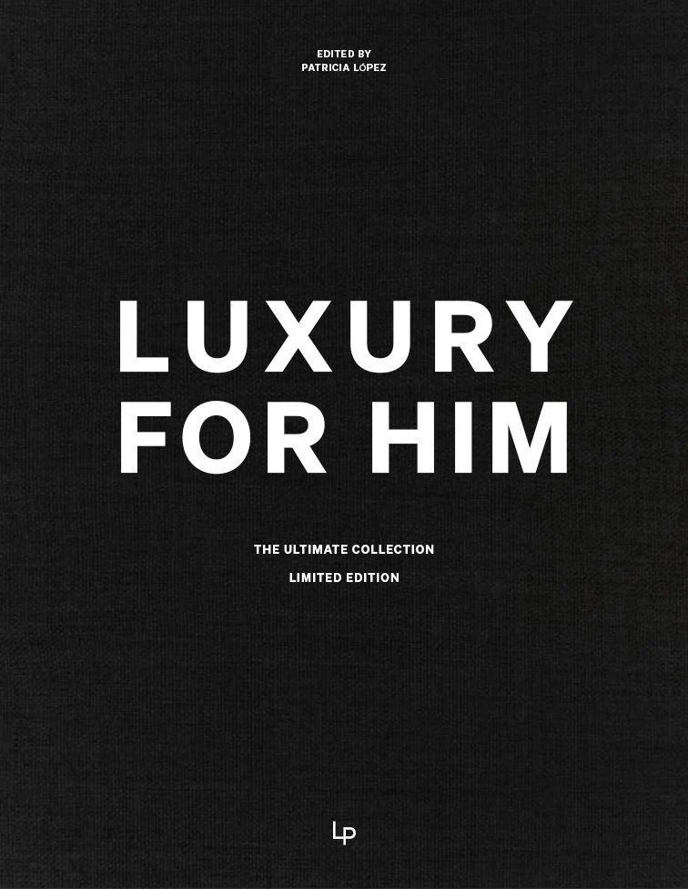 Luxury For Him: The Ultimate Collection