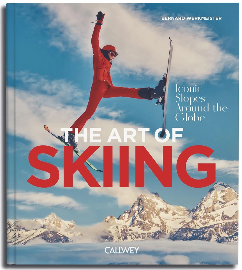 The Art of Skiing (English Edition): Iconic Slopes Around the Globe