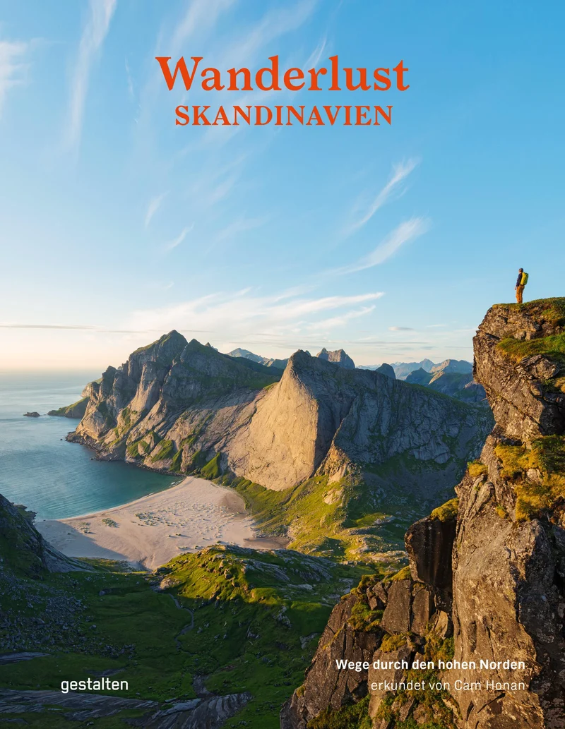 Wanderlust Skandinavien: Wege durch den hohen Norden (Wanderlust: Die schönsten Wanderwege rund um die Welt)