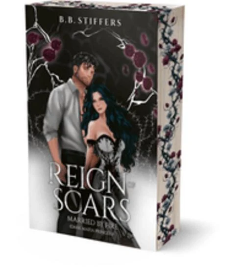 Reign of Scars - Married by Fire (Dark Mafia Princess)
