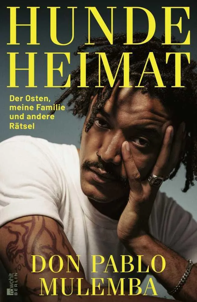 Hundeheimat: Der Osten, meine Familie und andere Rätsel | \"Ein zärtliches, wütendes, radikal ehrliches Buch. Voller Schmerz und Hoffnung zugleich.\" Şeyda Kurt