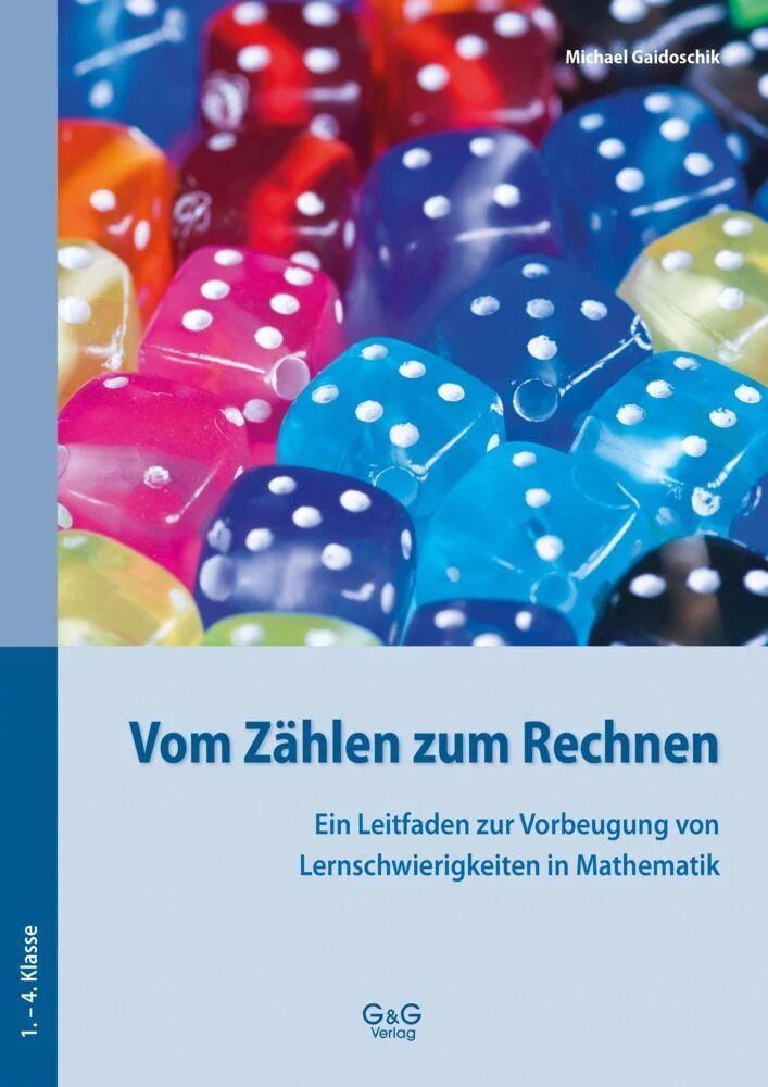 Rechenschwäche vorbeugen. Das Handbuch für LehrerInnen und Eltern.