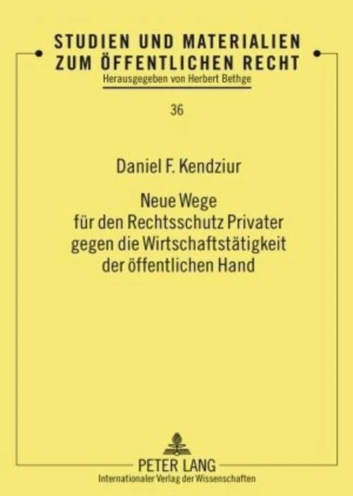 Neue Wege für den Rechtsschutz Privater gegen die Wirtschaftstätigkeit der öffentlichen Hand
