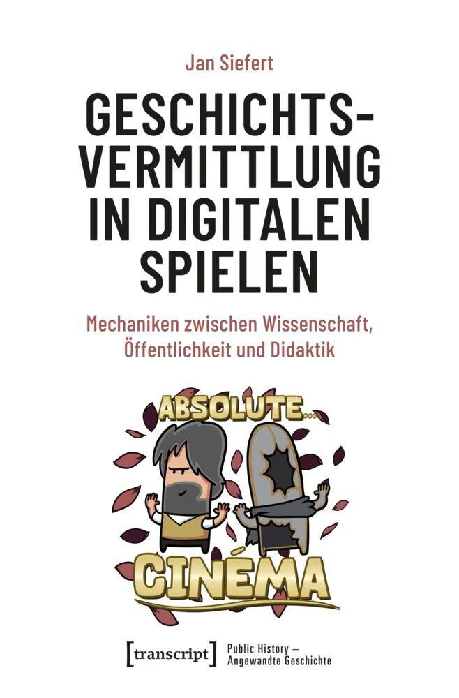 Geschichtsvermittlung in digitalen Spielen