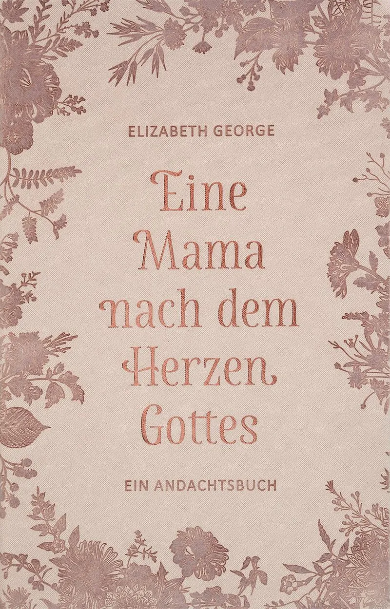 Eine Mama nach dem Herzen Gottes