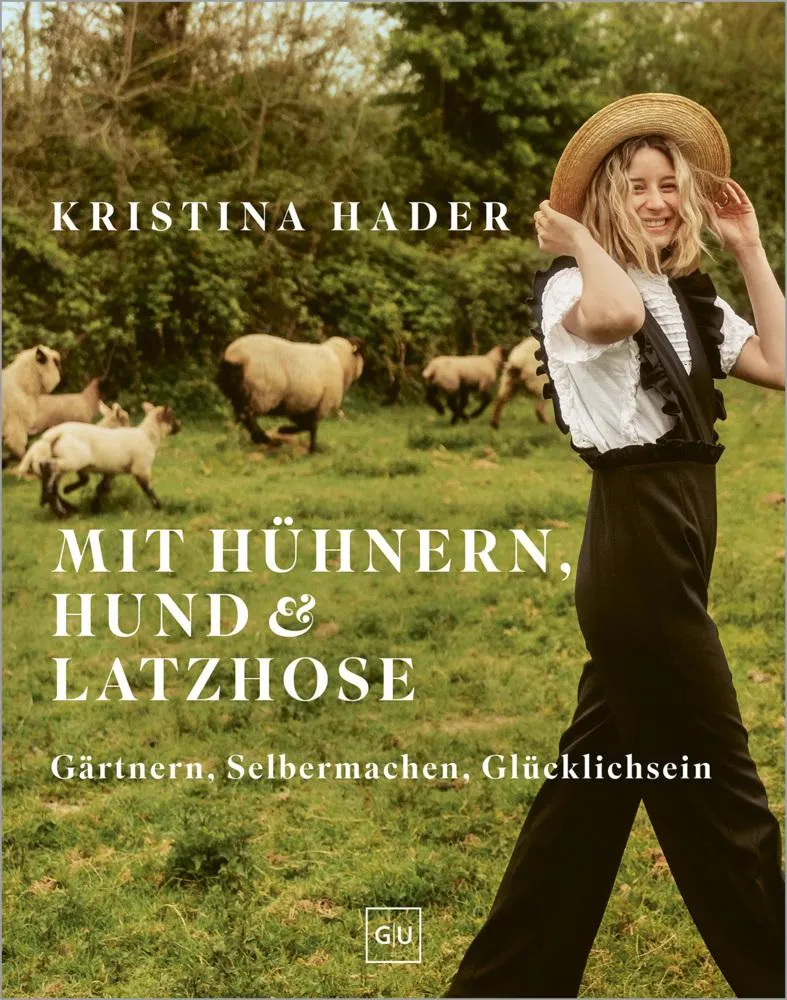 Mit Hühnern, Hund & Latzhose: Der Zauber des Landlebens zwischen Selbstversorgung, Selbermachen und saisonaler Küche - Landlust, kreative Rezepte und DIY-Ideen für dein stimmungsvolles Zuhause