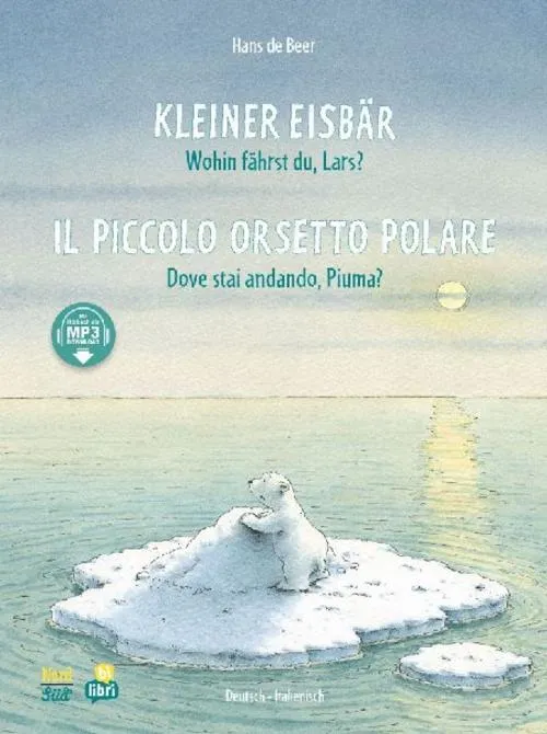 Kleiner Eisbär - Wohin fährst du, Lars? (Deutsch-Italienisch)