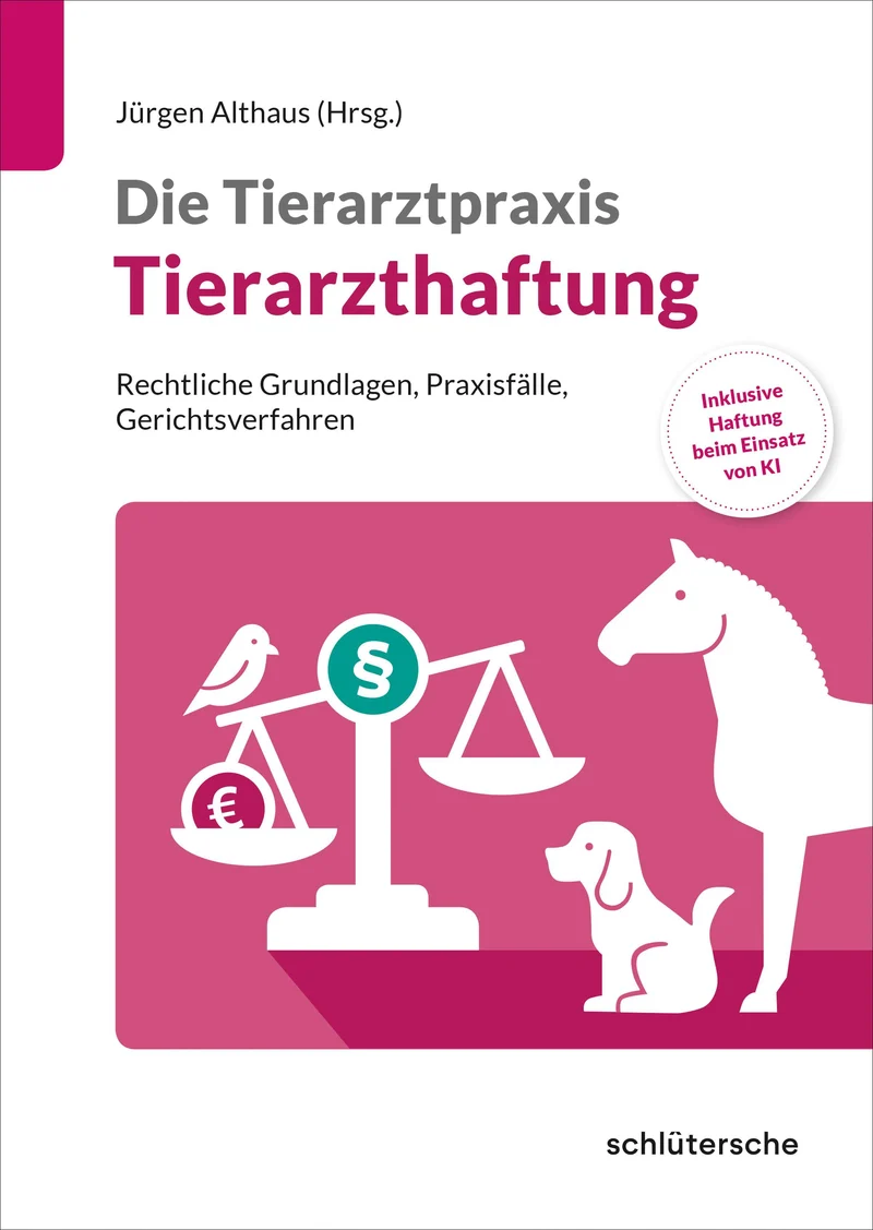 Die Tierarztpraxis: Tierarzthaftung