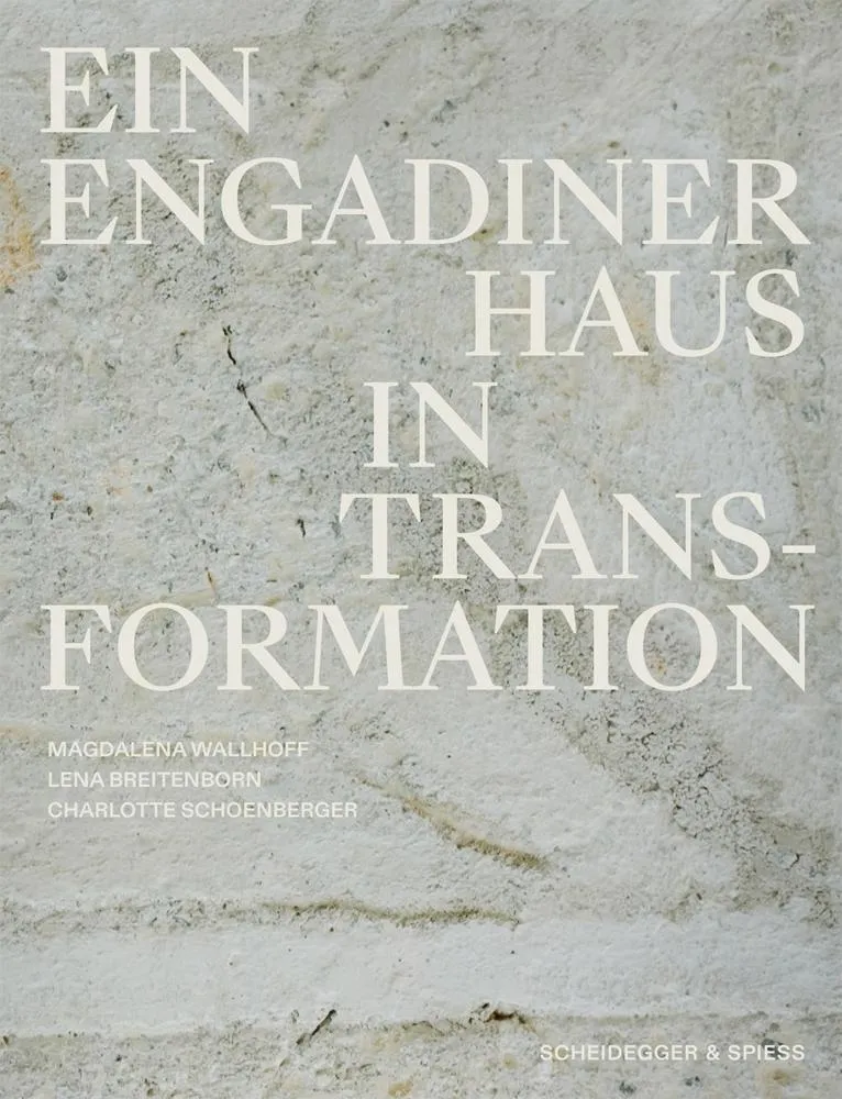 Ein Engadiner Haus in Transformation