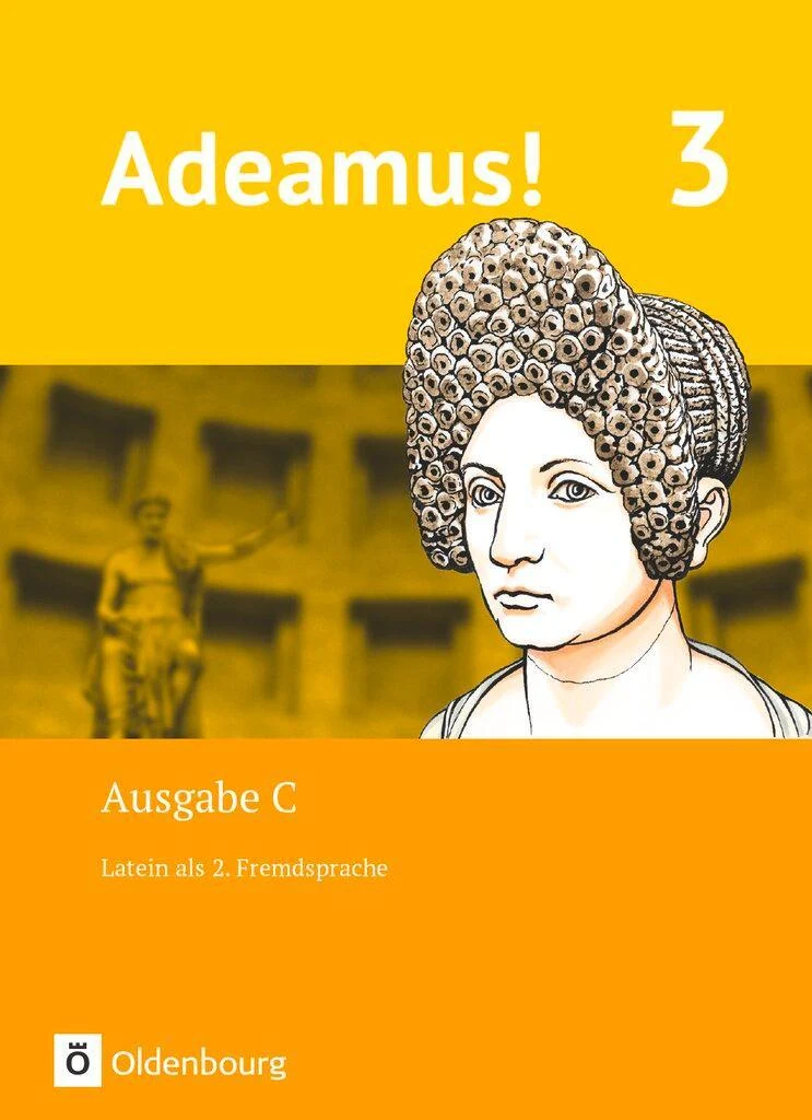 Adeamus! - Ausgabe C Band 3 - Latein als 2. Fremdsprache