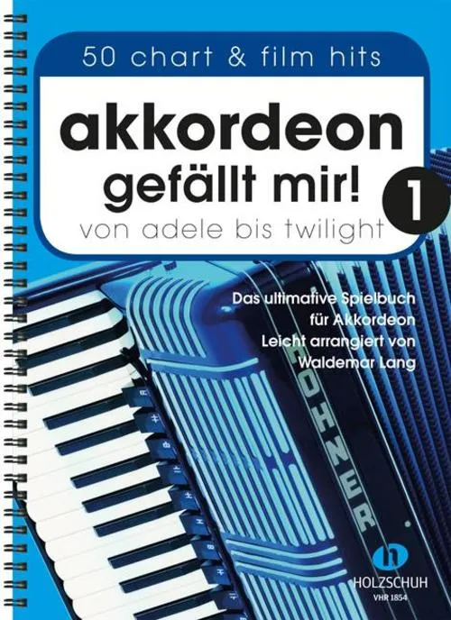 Akkordeon gefällt mir! 1.Bd.1