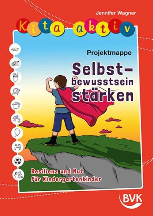 Kita aktiv Projektmappe Selbstbewusstsein stärken