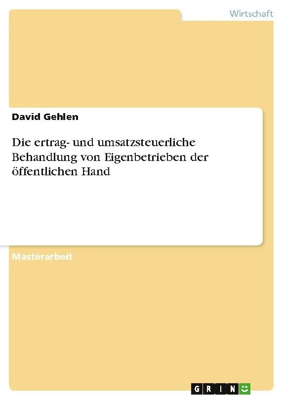 Die ertrag- und umsatzsteuerliche Behandlung von Eigenbetrieben der öffentlichen Hand