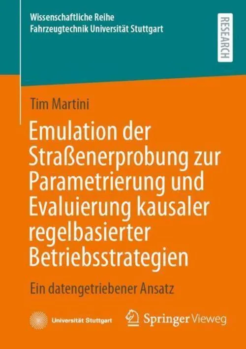 Emulation der Straßenerprobung zur Parametrierung und Evaluierung kausaler regelbasierter Betriebsstrategien