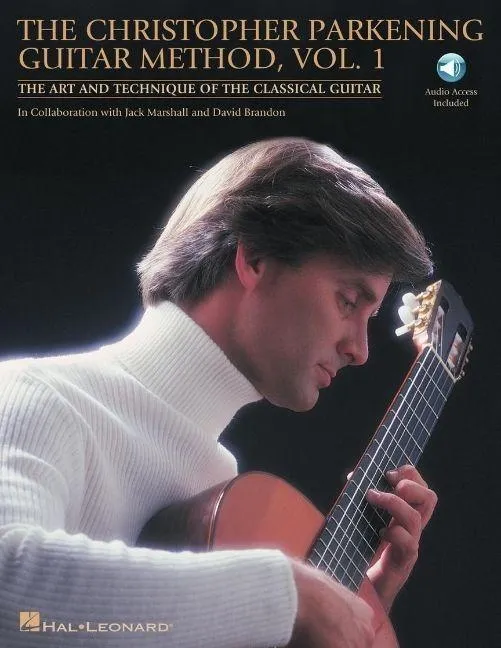 The Christopher Parkening Guitar Method - Volume 1: The Art and Technique of the Classical Guitar Beginner Classical Guitar Method Learn with 50+ Pieces Exercises Duets Online Audio