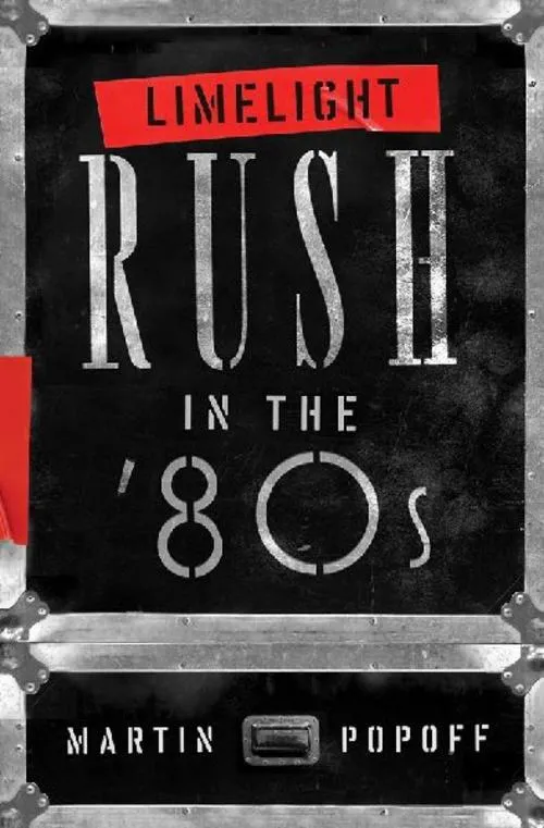 Limelight: Rush in the '80s