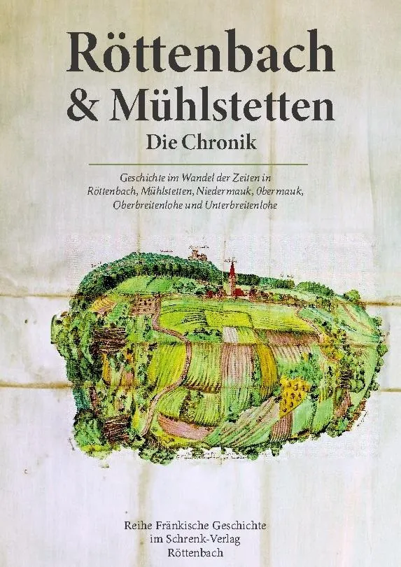 Röttenbach und Mühlstetten. Die Chronik