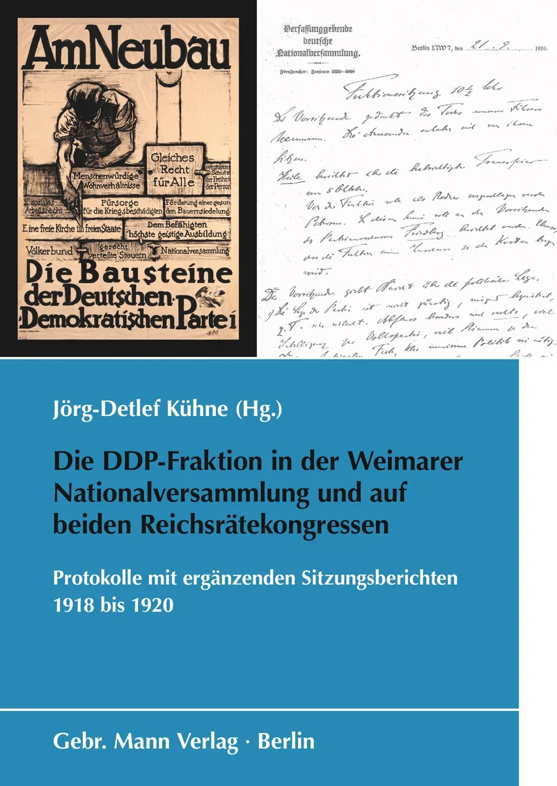 Die DDP-Fraktion in der Weimarer Nationalversammlung und auf beiden Reichsrätekongressen