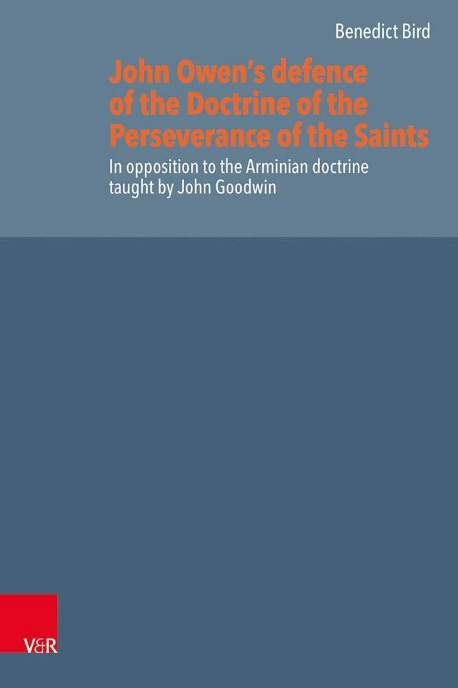 John Owen's Defence of the Doctrine of the Perseverance of the Saints