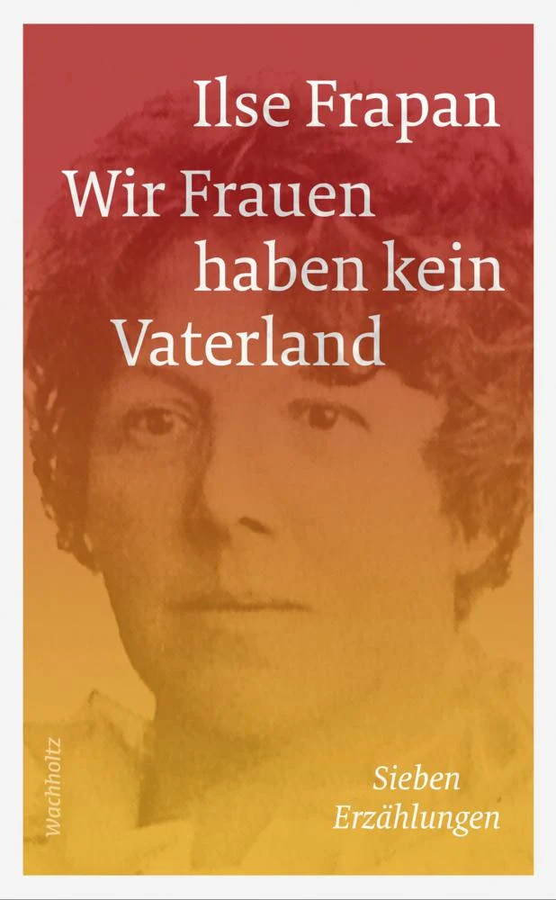 Wir Frauen haben kein Vaterland.
