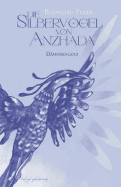 Die Silbervögel von Anzhada III