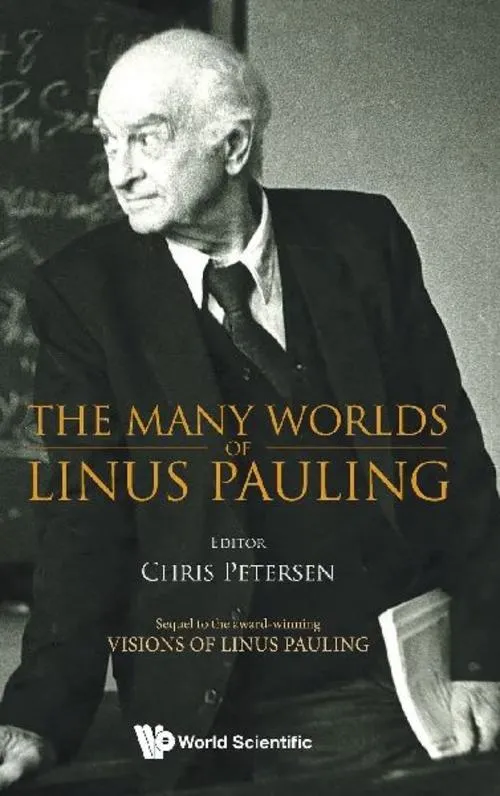 MANY WORLDS OF LINUS PAULING, THE