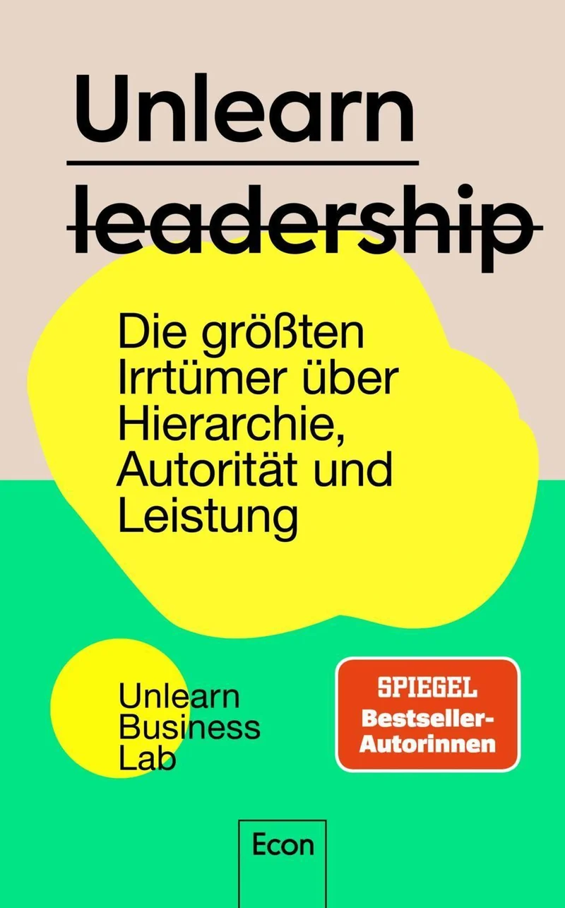 Unlearn Leadership