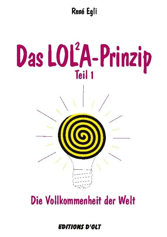 Das LOLA-Prinzip, Teil 1
