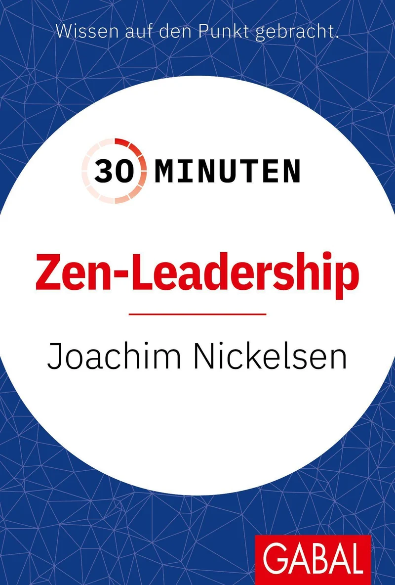 30 Minuten Zen-Leadership