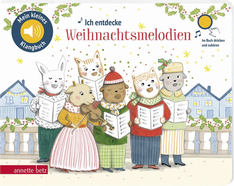 Ich entdecke Weihnachtsmelodien (Mein kleines Klangbuch)