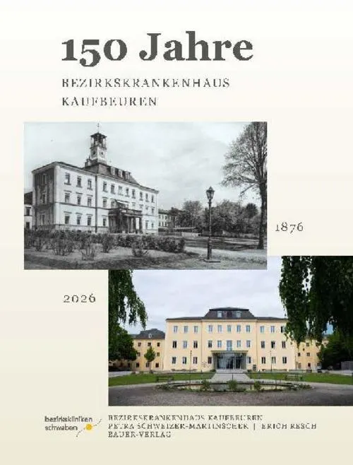 150 Jahre Bezirkskrankenhaus Kaufbeuren