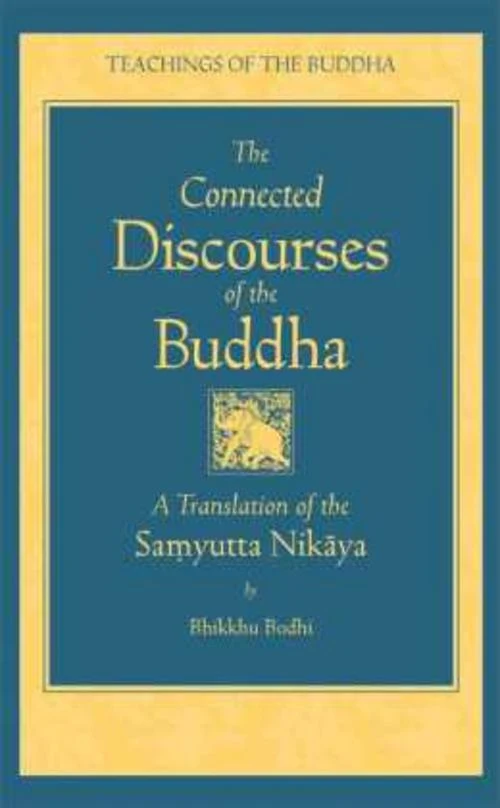 The Connected Discourses of the Buddha