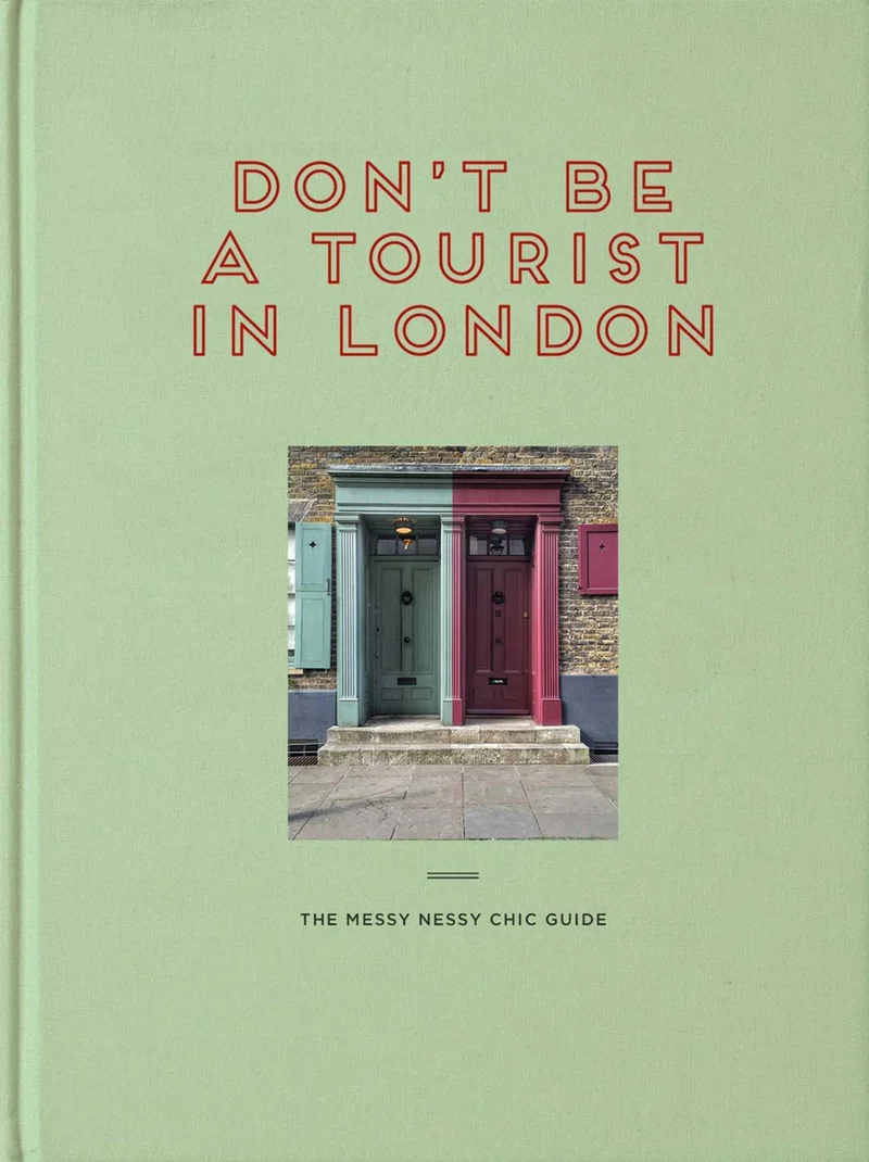 Don't Be a Tourist in London
