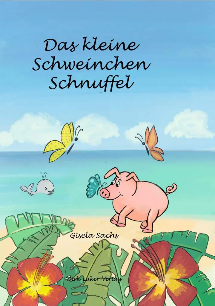Das kleine Schweinchen Schnuffel