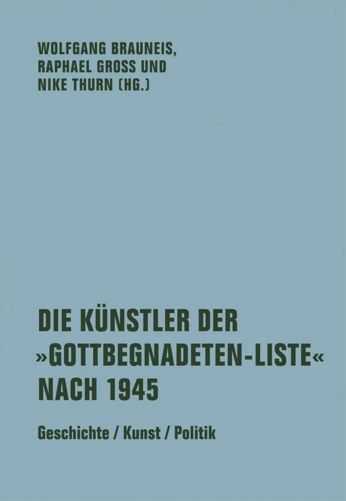 Die Künstler der 'Gottbegnadeten-Liste' nach 1945