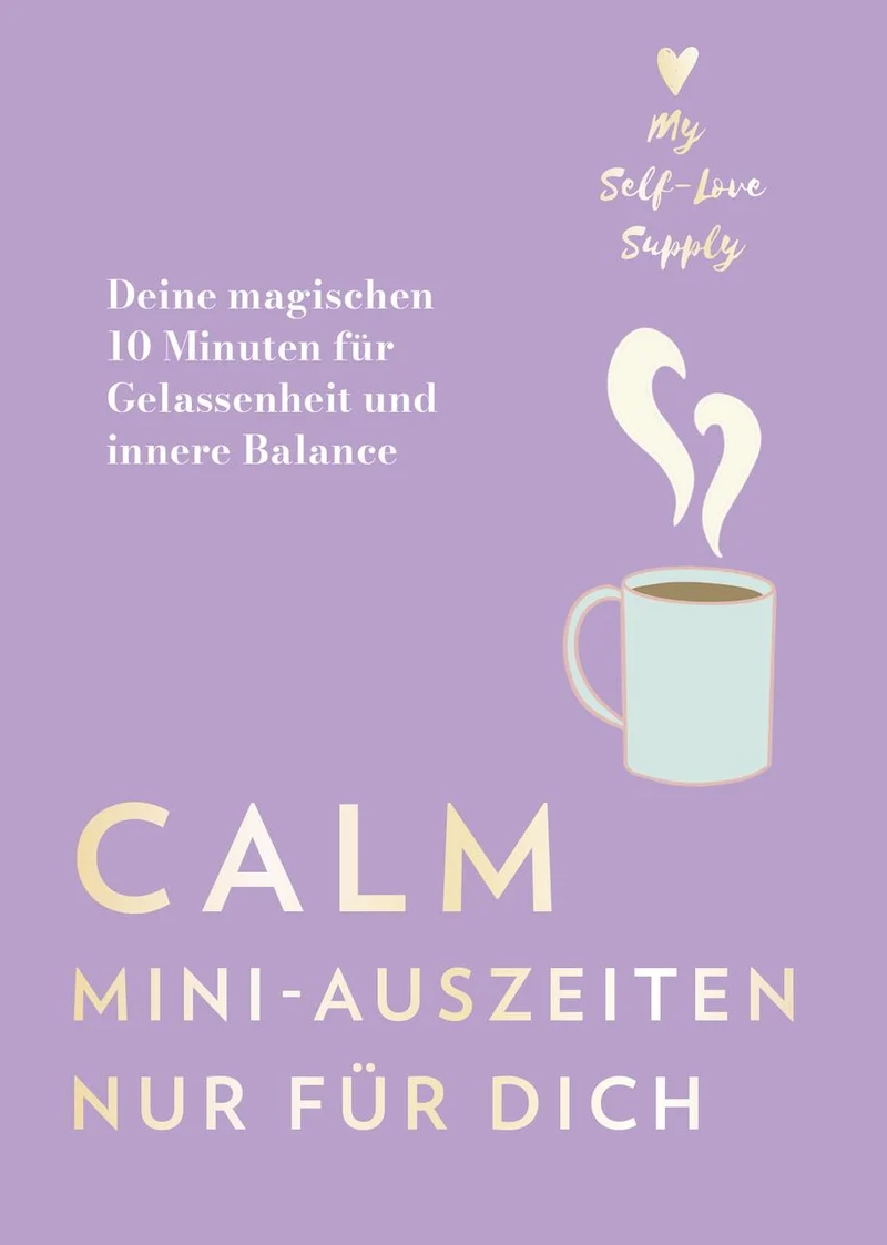 Calm - Mini-Auszeiten nur für dich
