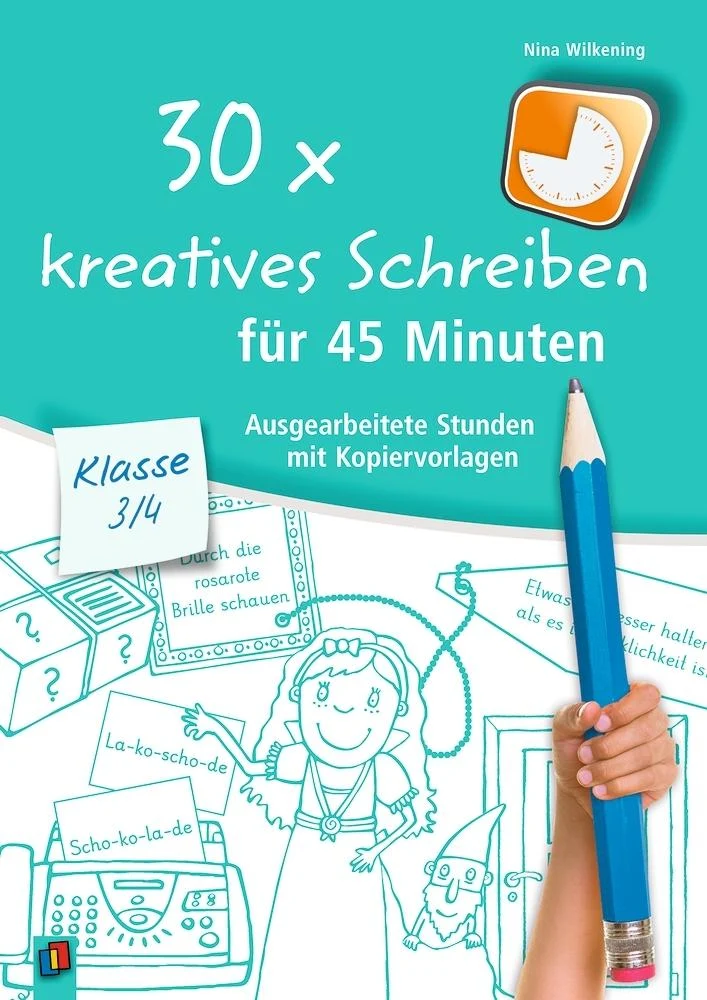 30 x kreatives Schreiben für 45 Minuten - Klasse 3/4