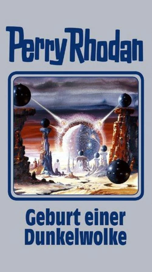 Perry Rhodan - Geburt einer Dunkelwolke