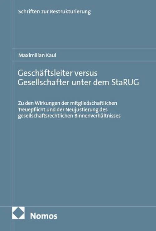Geschäftsleiter versus Gesellschafter unter dem StaRUG