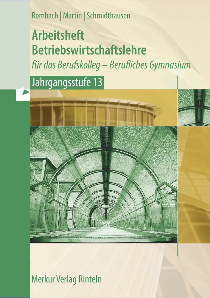 Arbeitsheft Betriebswirtschaftslehre. für das Berufskolleg - Berufliches Gymnasium - Jahrgangsstufe 13