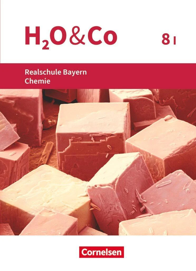 H2O & Co: 8. Schuljahr - Wahlpflichtfächergruppe I - Schülerbuch