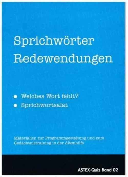 Sprichwörter Redewendungen - welches Wort fehlt? -Sprichwortsalat
