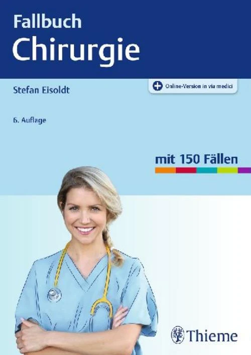 Fallbuch Chirurgie: Mit 150 Fällen. Plus Online-Version in via medici