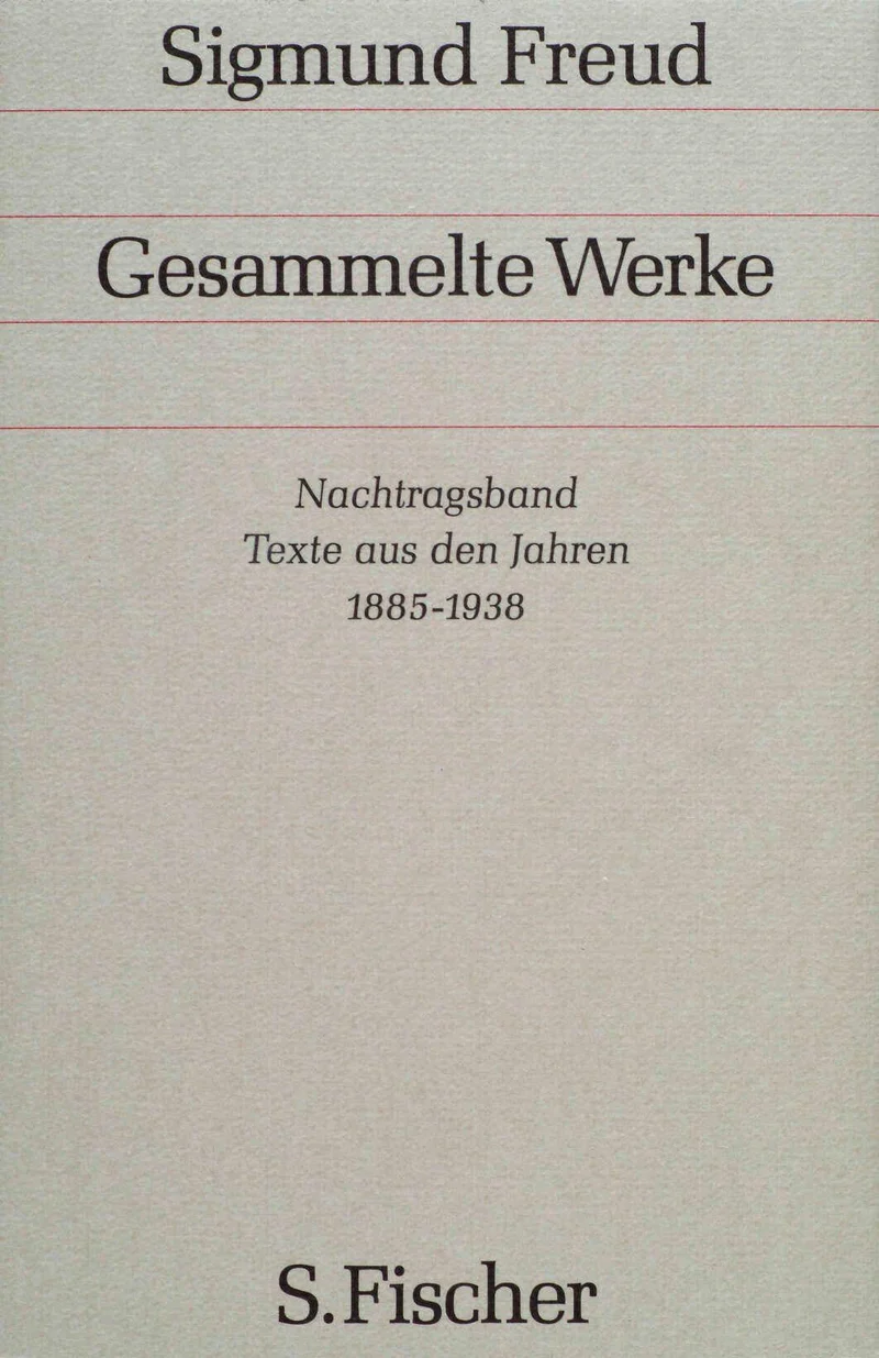 Nachtragsband: Texte aus den Jahren 1885 bis 1938