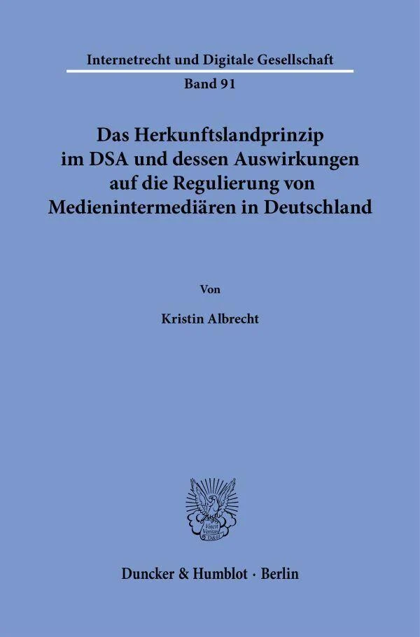Das Herkunftslandprinzip im DSA und dessen Auswirkungen auf die Regulierung von Medienintermediären in Deutschland