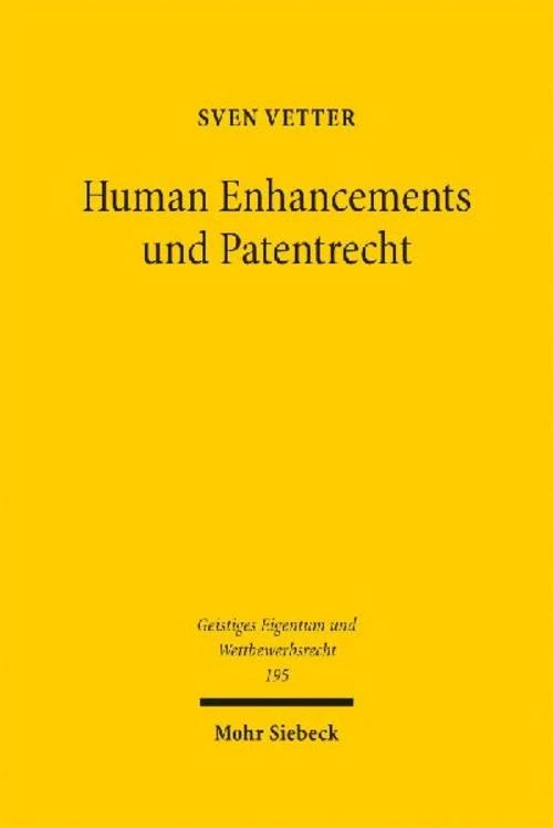 Human Enhancements und Patentrecht
